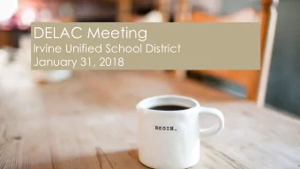 DELAC Meeting  Irvine Unified School District  January 31, 2018  WELCOME!  Please introduce