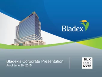 Bladexs Corporate Presentation  As of June 30, 2015  This presentation contains