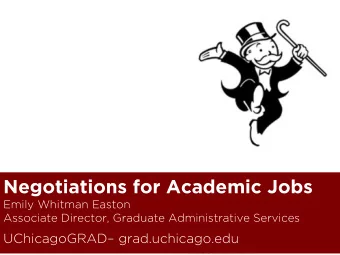 Negotiations for Academic Jobs  Emily Whitman Easton  Associate Director, Graduate Administrative