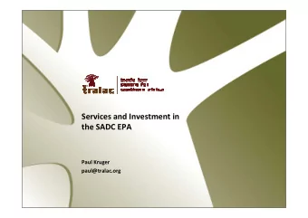 Services and Investment in  the SADC EPA  Paul Kruger  paul@tralac.org  The process of negotiations