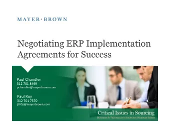 Negotiating ERP Implementation  Agreements for Success  Paul Chandler  312 701 8499