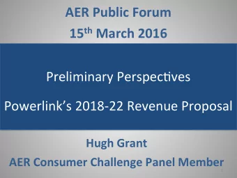 AER  Public  Forum   15 th March  2016   ]    Preliminary  Perspec/ves