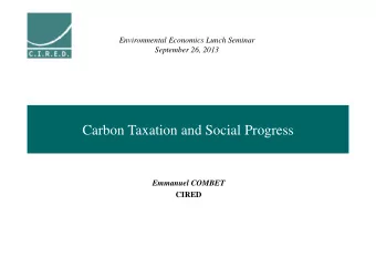 Carbon Taxation and Social Progress  Emmanuel COMBET  CIRED A gap between theory and practice
