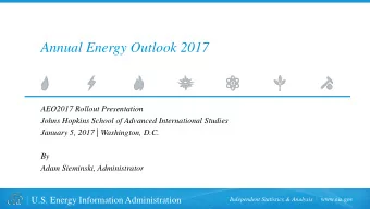 Annual Energy Outlook 2017  AEO2017 Rollout Presentation  Johns Hopkins School of Advanced