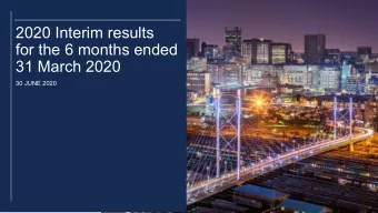 2020 Interim results  for the 6 months ended  31 March 2020  30 JUNE 2020  FORWARD LOOKING