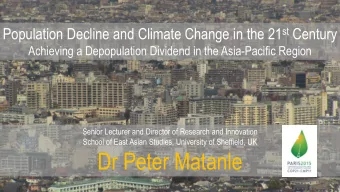 Dr Peter Matanle  2  Growth and Shrinkage in East Asia  5  Many assume that depopulation will