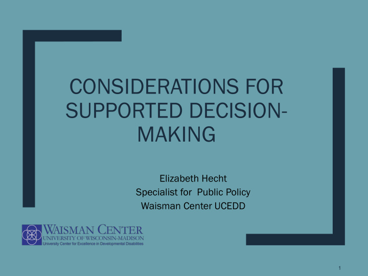 considerations for supported decision making