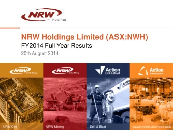 NRW Holdings Limited (ASX:NWH)  FY2014 Full Year Results  20th August 2014  1  FINANCIAL OVERVIEW