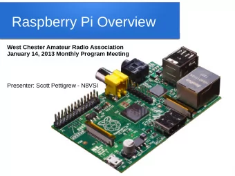 Raspberry Pi Overview  West Chester Amateur Radio Association  January 14, 2013 Monthly Program