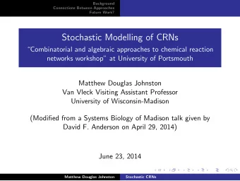 Stochastic Modelling of CRNs  Combinatorial and algebraic approaches to chemical reaction