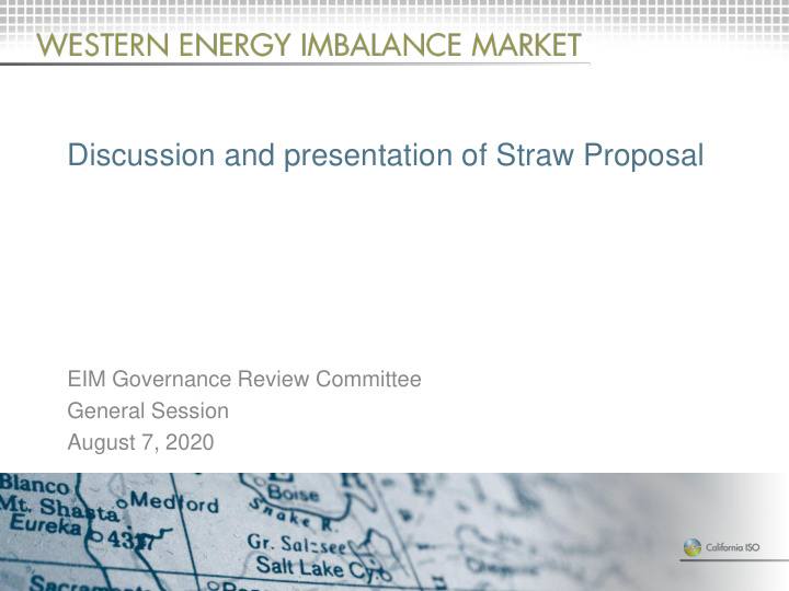discussion and presentation of straw proposal