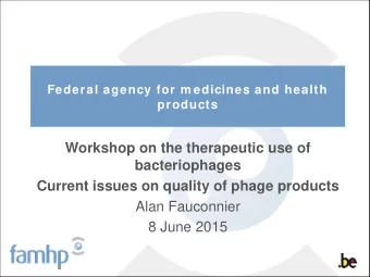Workshop on the therapeutic use of  bacteriophages  Current issues on quality of phage products