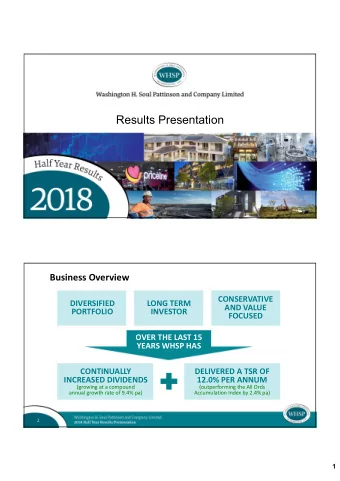 Results Presentation  2 Business Overview CONSERVATIVE DIVERSIFIED LONG TERM AND VALUE  PORTFOLIO