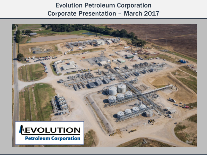 evolution petroleum corporation corporate presentation