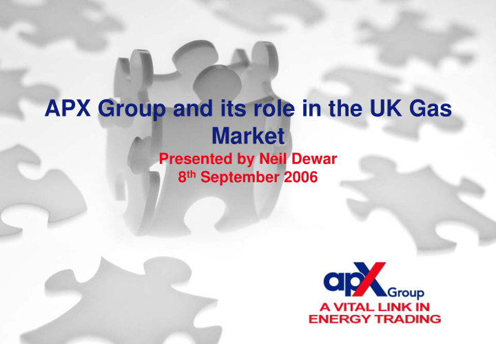 apx group and its role in the uk gas market
