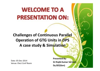 Challenges of Continuous Parallel  Challenges of Continuous Parallel  Operation of GTG Units in DPS