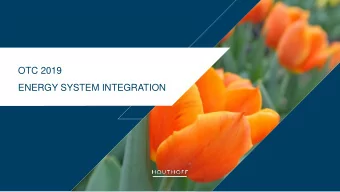 OTC 2019  ENERGY SYSTEM INTEGRATION  NORTH SEA ENERGY  SYSTEM INTEGRATION  IN THE NETHERLANDS