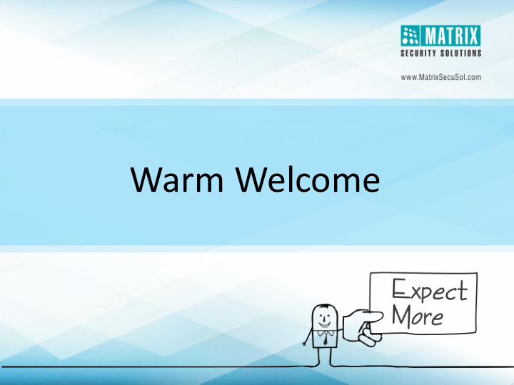 warm welcome
