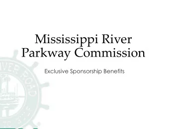 Mississippi River  Parkway Commission  Exclusive Sponsorship Benefits  What are the MPRC and the