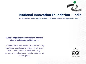 National Innovation Foundation  India  Autonomous Body of Department of Science and Technology,