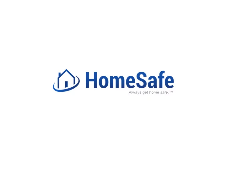always get home safe overview the problem