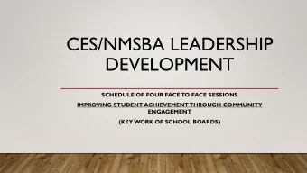 CES/NMSBA LEADERSHIP  DEVELOPMENT  SCHEDULE OF FOUR FACE  TO FACE SESSIONS  IMPROVING STUDENT