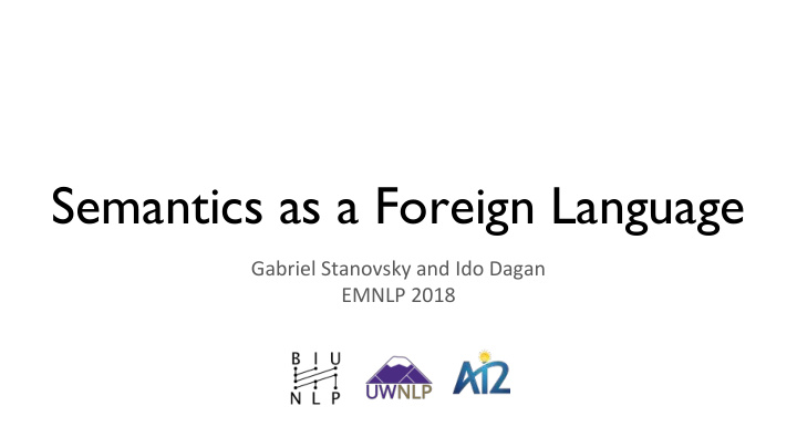 semantics as a foreign language