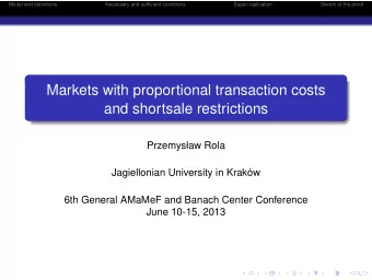 Markets with proportional transaction costs  and shortsale restrictions  Przemysaw Rola