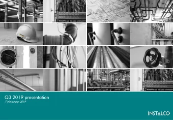 Q3 2019 presentation  7 November 2019  Instalco  A leading Nordic installation group in heating