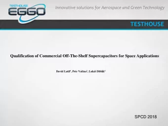 TESTHOUSE  Qualification of Commercial Off-The-Shelf Supercapacitors for Space Applications David