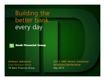 Colleen Johnston  2 0 1 0  UBS Global Financial  Services Conference  Chief Financial Officer  TD