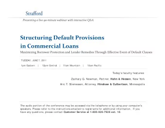 Structuring Default Provisions  g in Commercial Loans Maximizing Borrower Protection and Lender