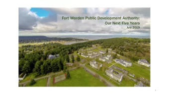 Fort Worden Public Development Authority:  Our Next Five Years  July 2019  1  Why are we here?