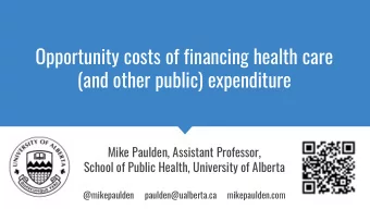 (and other public) expenditure  Mike Paulden, Assistant Professor,  School of Public Health,
