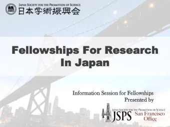 In Japan  In Japan  Infor  formati  ation  on Se  Session  ion for  r Fell  llowshi  wships  ps