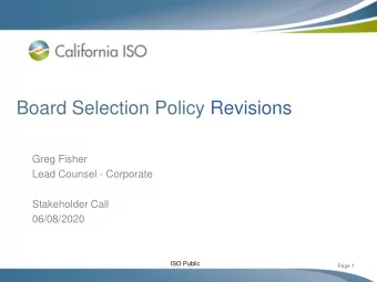 Board Selection Policy Revisions  Greg Fisher  Lead Counsel - Corporate  Stakeholder Call