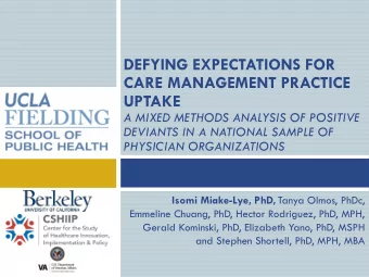 DEFYING EXPECTATIONS FOR  CARE MANAGEMENT PRACTICE  UPTAKE  A MIXED METHODS ANALYSIS OF POSITIVE
