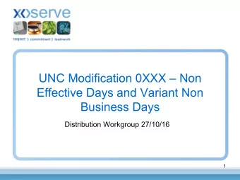 UNC Modification 0XXX  Non  Effective Days and Variant Non  Business Days Distribution Workgroup