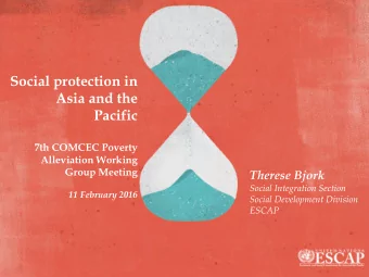 Social protection in  Asia and the  Pacific  7th COMCEC Poverty  Alleviation Working  Group Meeting