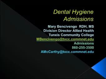 program is to graduate students who demonstrate  the highest ideals of the dental hygiene