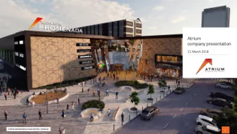 Atr  triu  ium  com  ompany presentation  21  21 Mar  arch 2018  2018  ATRIUM PROMENADA