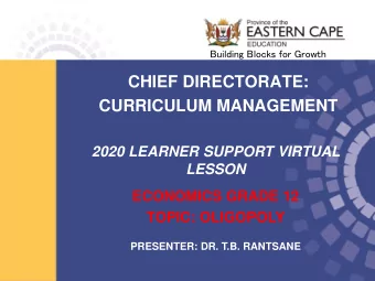 CHIEF DIRECTORATE:  CURRICULUM MANAGEMENT  2020 LEARNER SUPPORT VIRTUAL  LESSON  ECONOMICS GRADE 12