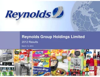 Reynolds Group Holdings Limited  2012 Results  March 13, 2013  Disclaimer  This presentation may