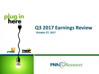 Q3 2017 Earnings Review  October 27, 2017  Safe Harbor Statement  Statements made in this