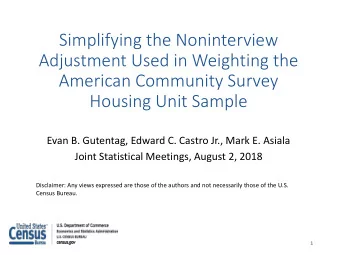 Simplifying the Noninterview  Adjustment Used in Weighting the  American Community Survey  Housing