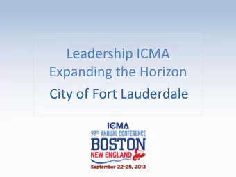Leadership ICMA  Expanding the Horizon  City of Fort Lauderdale  Agenda  Introduction