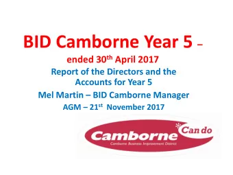 What is BID Camborne?  Not for profit company working on behalf of  the businesses of Camborne