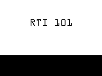 RTI 101  Why RTI?  The normal curve is not sacred. It describes  the outcome of a random