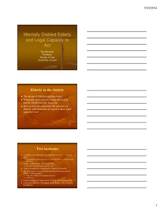 Mentally Disbled Elderly  and Legal Capacity to  Act  Eva Ryrstedt  Professor  Faculty of Law