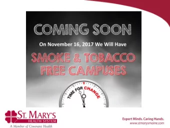 St. Marys  The Case for a Smoke-Free Campus  A Smoke-Free campus is good for the health of